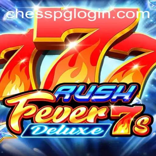 Discover the Excitement of RushFever7sDeluxe with CHESSPG Rodadas Grátis Brasil